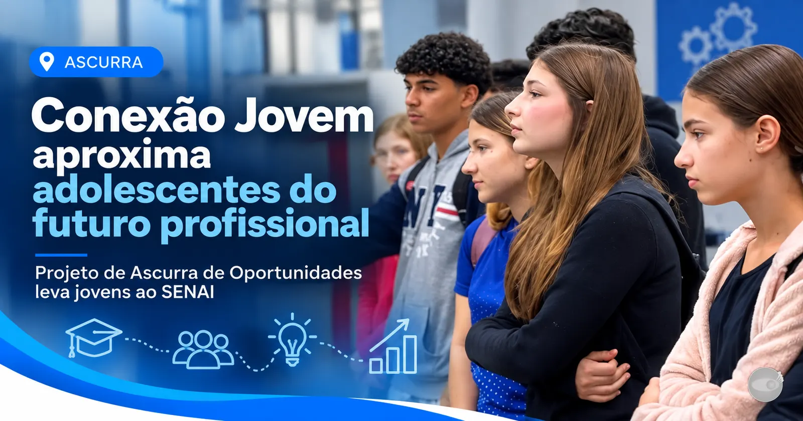 Projeto Conexão Jovem leva adolescentes de Ascurra a conhecer o Senai